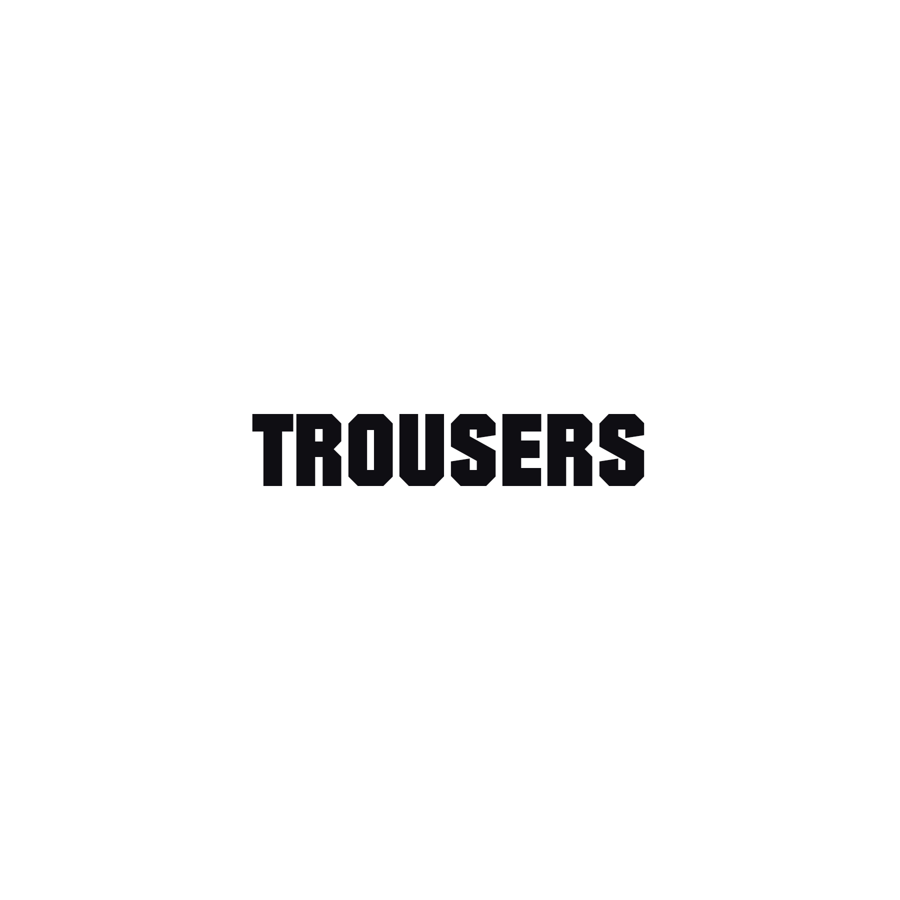 Trousers